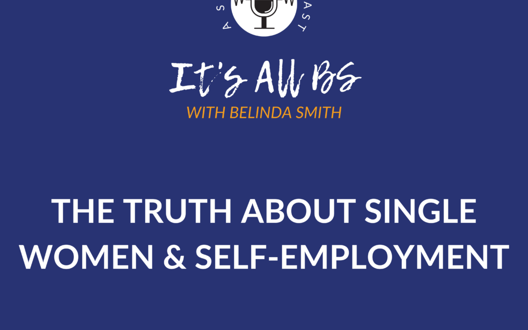 The Truth about Single Women & Self-Employment